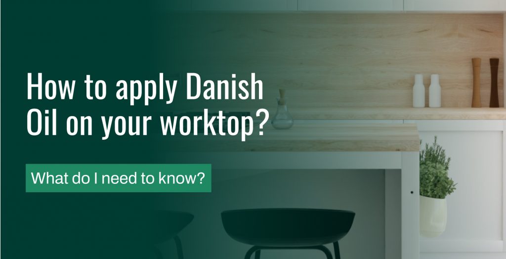 How to apply Danish oil on worktop
